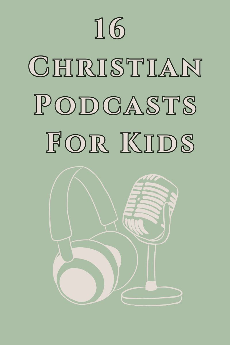 16 Christian Podcasts For Kids